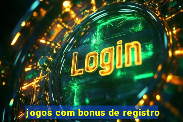 jogos com bonus de registro